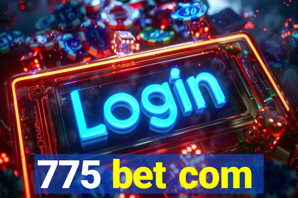 775 bet com